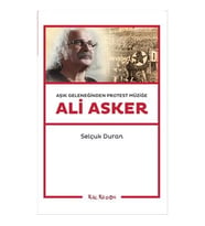 Aşık Geleneğinden Protest Müziğe: Ali Asker