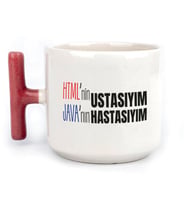 HTML'ni Ustasıyım JAVA'nın Hastasıyım Baskılı Kırmızı Kulplu T Kupa