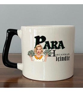 Para Harcamak İçindir Baskılı Siyah Kulplu D Kupa