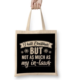 I Hate Christmas but Not As Much As My In Laws Bez Çanta Uzun Saplı