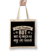 I Hate Christmas but Not As Much As My In Laws Bez Çanta Uzun Saplı