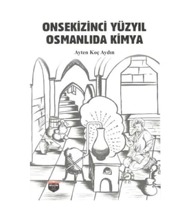Onsekizinci Yüzyıl Osmanlı'da Kimya