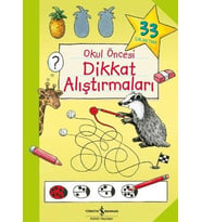 OKUL ÖNCESİ DİKKAT ALIŞTIRMALARI - İŞ BANKASI KÜLTÜR YAYINLARI