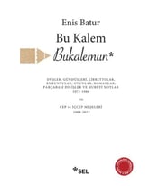 Bu Kalem Bukalemun - Düşler, Gündüşleri, Librettolar, Kuruntular, Oyunlar, Romanlar, Parçabaşı Dikiş