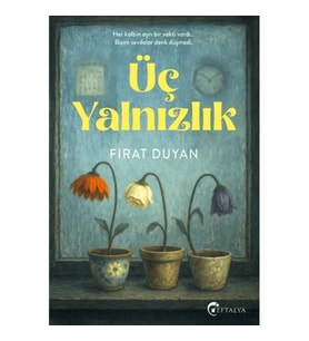 Üç Yalnızlık