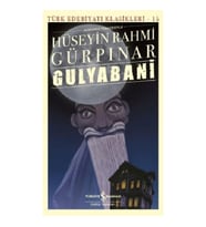 GÜLYABANİ GÜNÜMÜZ TÜRKÇESİYLE