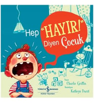 Hep “Hayır!” Diyen Çocuk