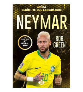 Neymar– Benim Futbol Kahramanım