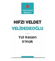 Yol Kesen Irmak - Cumhuriyet Bilgeleri 9