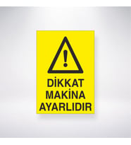 Dikkat Makine Ayarlıdır 21x28 Arkası Yapışkanlı Levha