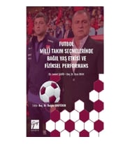Futbol Milli Takım Seçmelerinde Bağıl Yaş Etkisive Fiziksel Performans