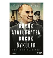 Büyük Atatürk'ten Küçük Öyküler- Beni Hatırlayınız