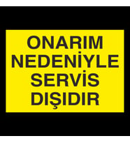 Onarım Nedeniyle Servis Dışıdır Uyarı Levhası 50x70cm (Karışık)