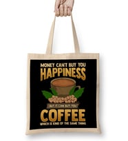 Money Can't Buy You Happiness But Can Buy Coffee Bez Çanta Uzun Saplı