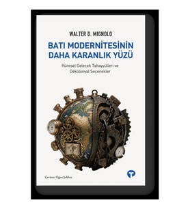 Batı Modernitesinin Daha Karanlık Yüzü