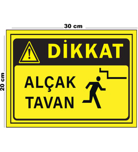 Metal Dikkat Alçak Tavan (Dikey) 20cm x 30cm A4 Büyüklüğünde Uyarı Levhası Yönlendirme Tabelası