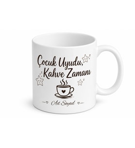 Çocuk Uyudu Kahve Zamanı Yazılı Rahatlayan Anne Kupası Hediye Bardak