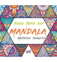 Bana Renk Ver Mandala - Mutluluk Terapisi