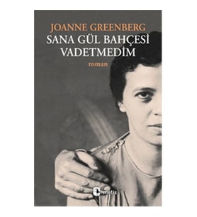 SANA GÜL BAHÇESİ VADETMEDİM
