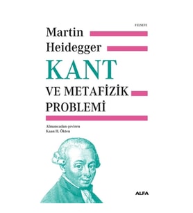 Kant ve Metafizik Problemi (Ciltli)