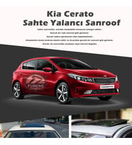Kia Cerato Parlak Siyah Yalancı Çakma Sahte Sunroof