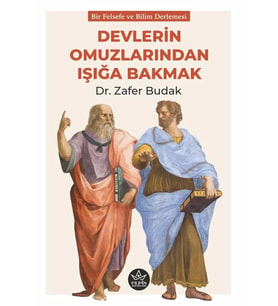 Devlerin Omuzlarından Işığa Bakmak / Zafer Budak
