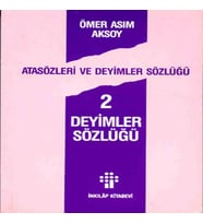 Atasözleri ve Deyimler Sözlüğü 2/ Deyimler Sözlüğü