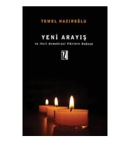 Yeni Arayış Ve İleri Demokrasi Fikrinin Doğuşu