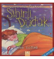 Sihirli Düdük - Sevecen Öyküler