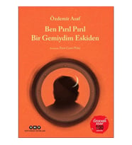 Ben Pırıl Pırıl Bir Gemiydim Eskiden – Özdemir Asaf 100 Yaşında