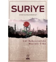 Suriye "Gül Bahçesindeki Mayınlı Ülke"