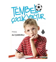 Tembel Çocuk Yoktur