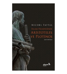 İslam Felsefesinde Aristoteles ve Plotinos