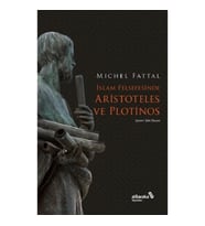 İslam Felsefesinde Aristoteles ve Plotinos