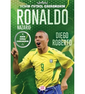 Ronaldo Nazarıo – Benim Futbol Kahramanım