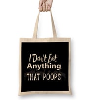 Vegan I Don t Eat Anything That Poops Veganism Bez Çanta Uzun Saplı