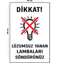 Metal Dikkat Lüzumsuz Yanan Lambaları Söndürünüz 15 Cm x 20 Cm Uyarı Levhası Yönlendirme Tabelası