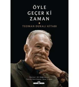 Öyle Geçer ki Zaman - Teoman Duralı Kitabı