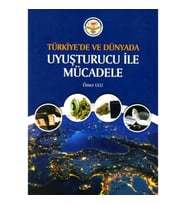 Türkiye'de ve Dünyada Uyuşturucu ile Mücadele