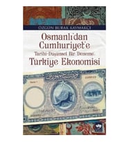 Osmanlı'dan Cumhuriyet'e Türkiye Ekonomisi