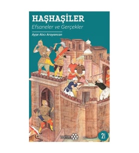 Haşhaşiler : Efsaneler ve Gerçekler