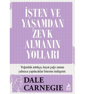 İşten ve Yaşamdan Zevk Almanın Yolları