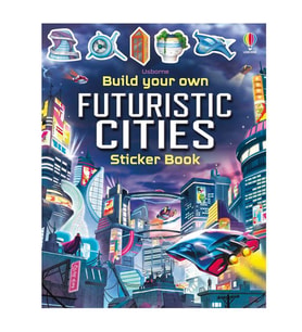 Build Your Own Futuristic Cities Usborne Publishing