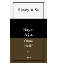 Hayat Ağır, Ölüm Hafif