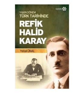 Yakın Dönem Türk Tarihinde Refik Halid Karay