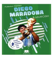 Diego Maradona - Futbolun Dahileri