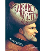 Barbaros Hayrettin Paşa - Muzaffer Kadiroğlu - Yediveren Yayınları