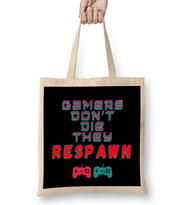 Gamers Don't Die, They Respawn Bez Çanta Uzun Saplı