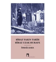 Biraz Yakın Tarih Biraz Hurafe