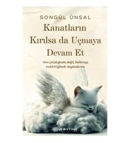 Kanatların Kırılsa da Uçmaya Devam Et